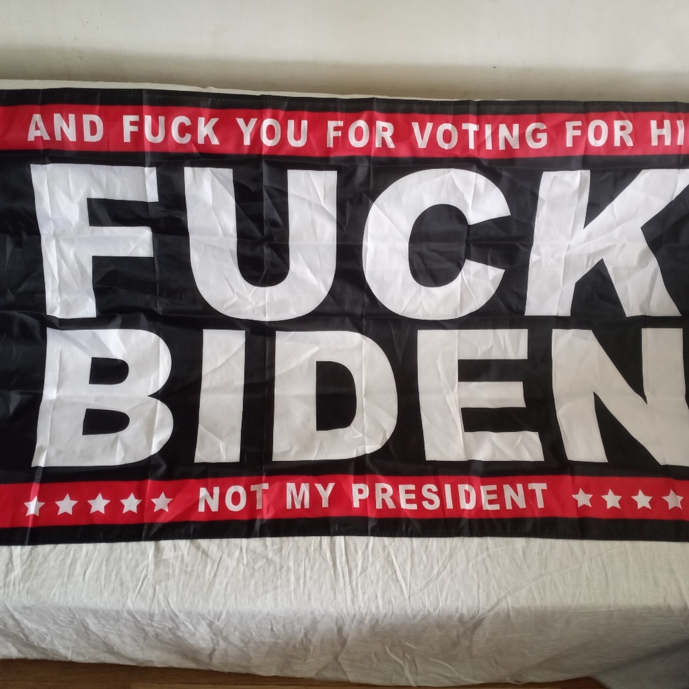 3 Ft x 5 Ft F*** Biden and F*** You for Voting for Him Not my President Flag